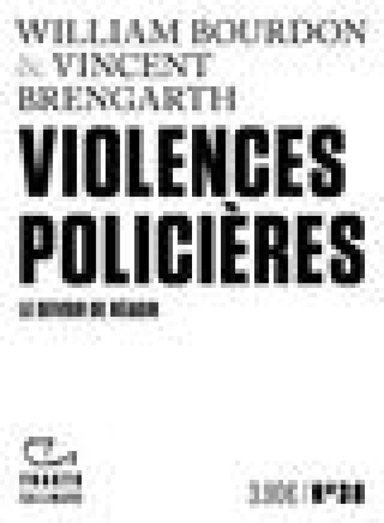 VIOLENCES POLICIERES - LE DEVOIR DE REAGIR - BRENGARTH/BOURDON - GALLIMARD