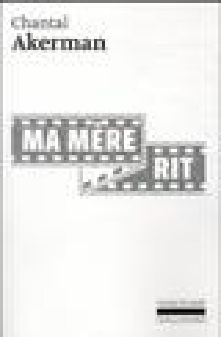 MA MERE RIT - AKERMAN/LANCELIN - GALLIMARD