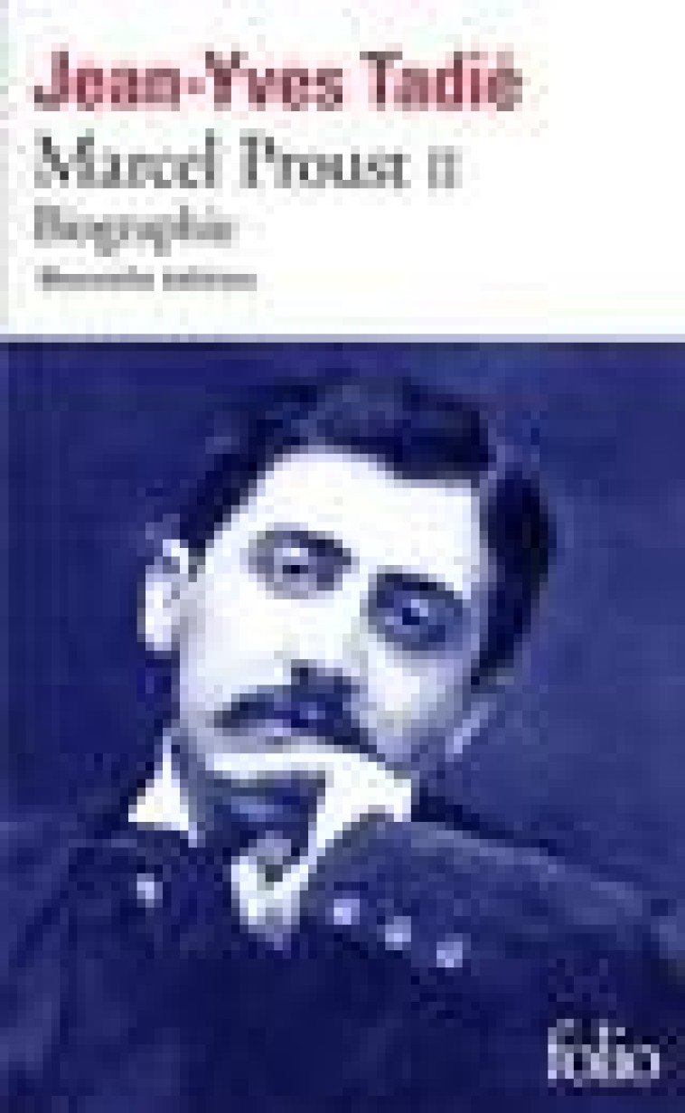 MARCEL PROUST - VOL02 - BIOGRAPHIE - TADIE JEAN-YVES - GALLIMARD