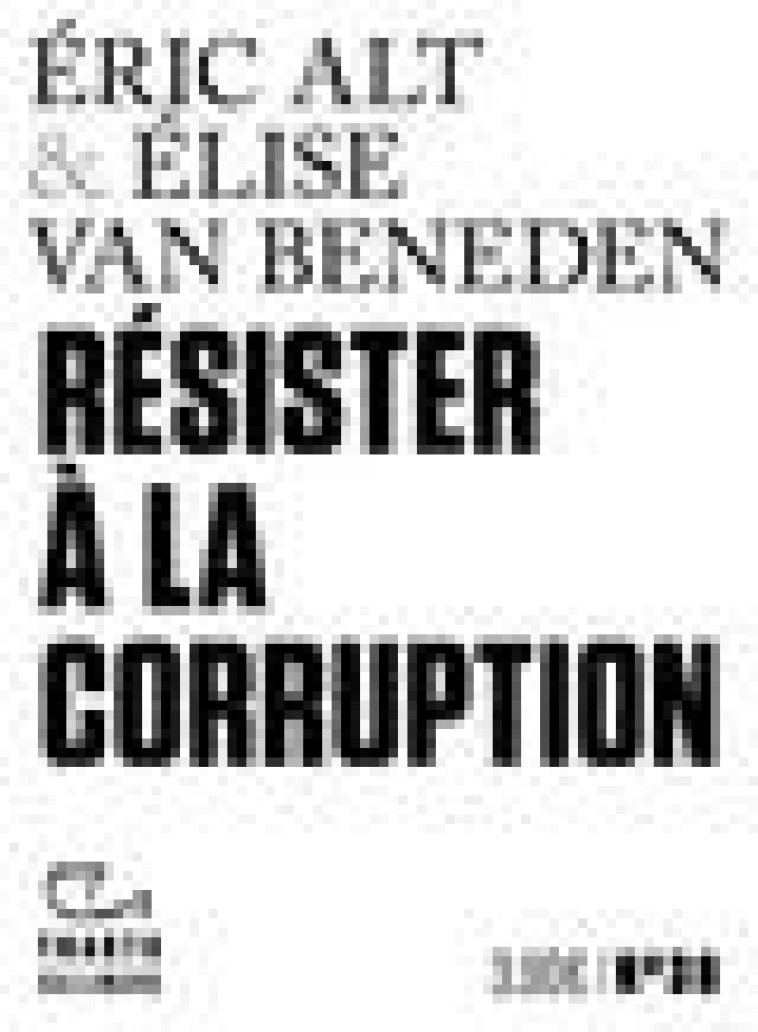 RESISTER A LA CORRUPTION - VAN BENEDEN/ALT - GALLIMARD