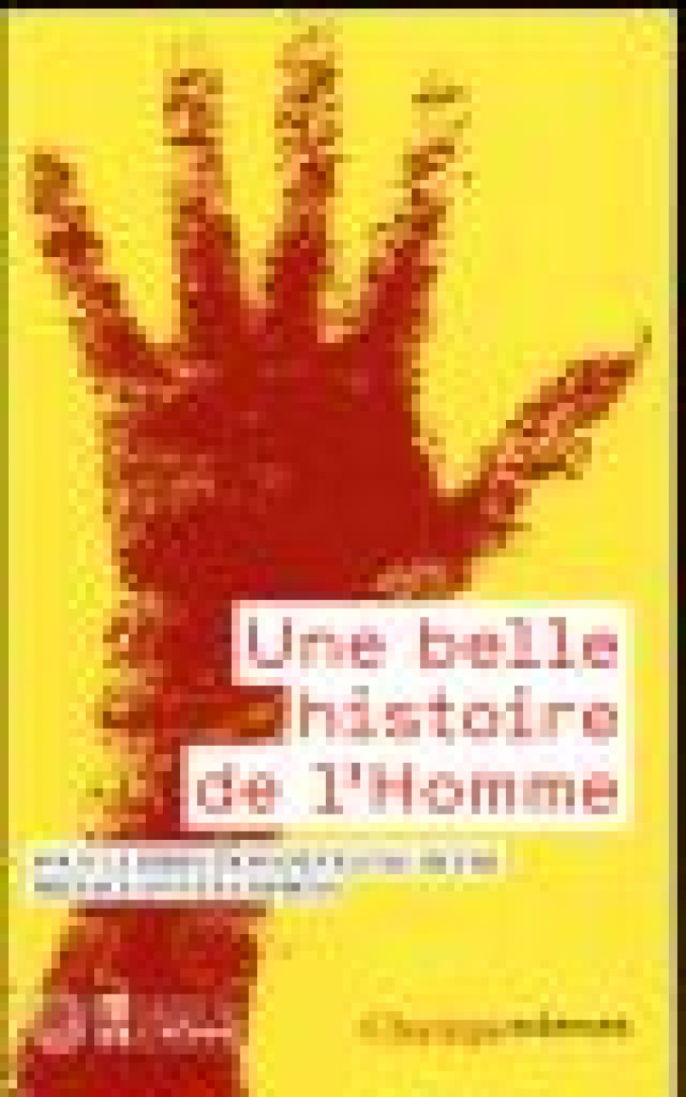 UNE BELLE HISTOIRE DE L'HOMME - COLLECTIF/COPPENS - FLAMMARION