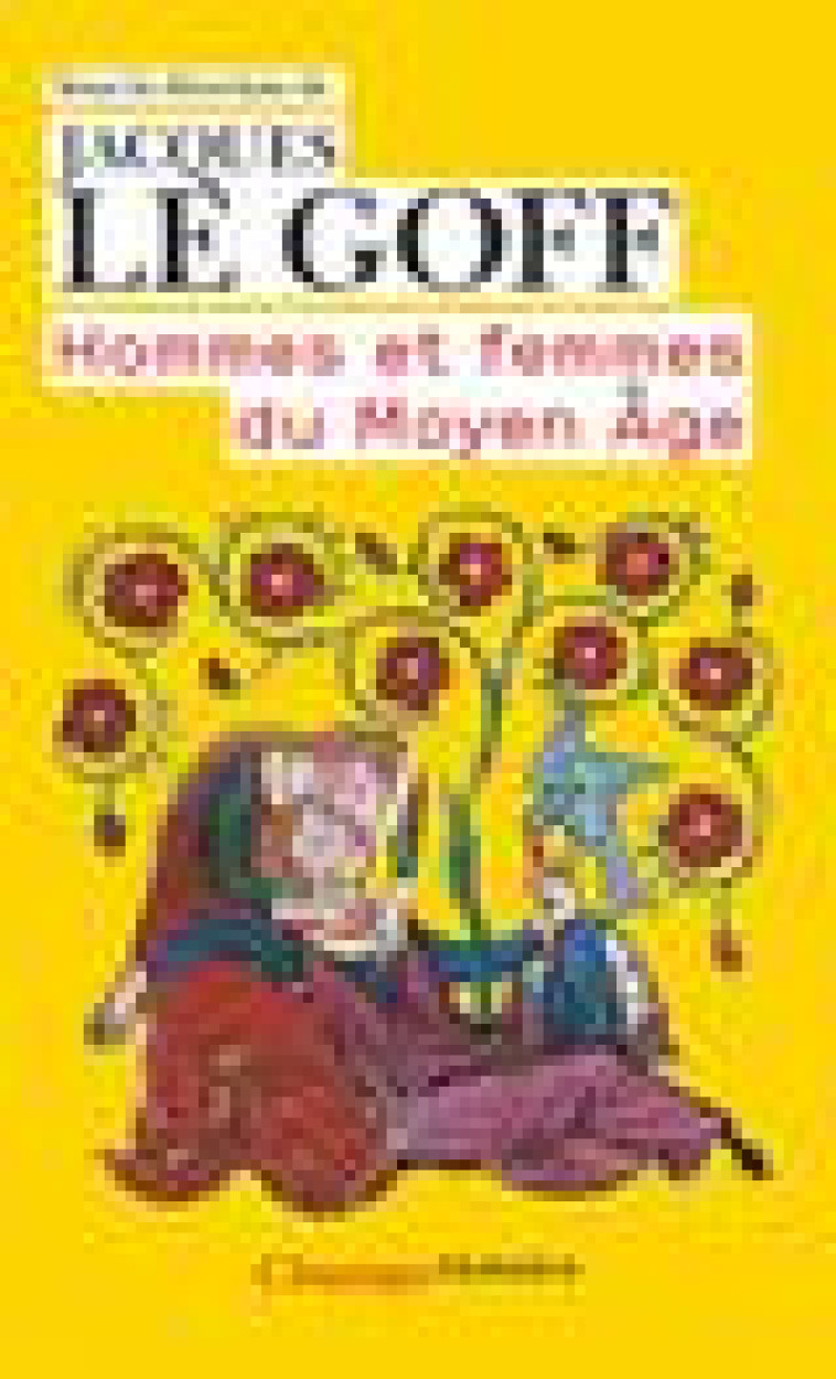 HOMMES ET FEMMES DU MOYEN AGE - COLLECTIF - FLAMMARION