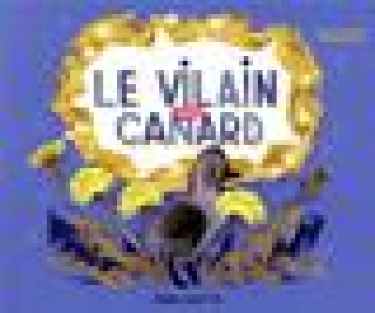 LE VILAIN PETIT CANARD - MARNAT/ANDERSEN - FLAMMARION