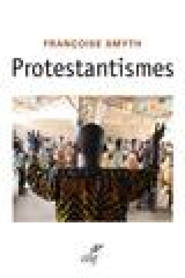 PROTESTANTISMES - SMYTH FRANCOISE - CERF