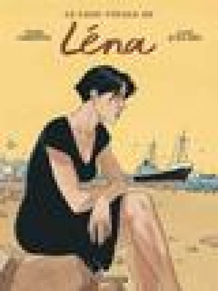 LENA - T01 - LENA - LE LONG VOYAGE DE LENA - JUILLARD ANDRE - DARGAUD