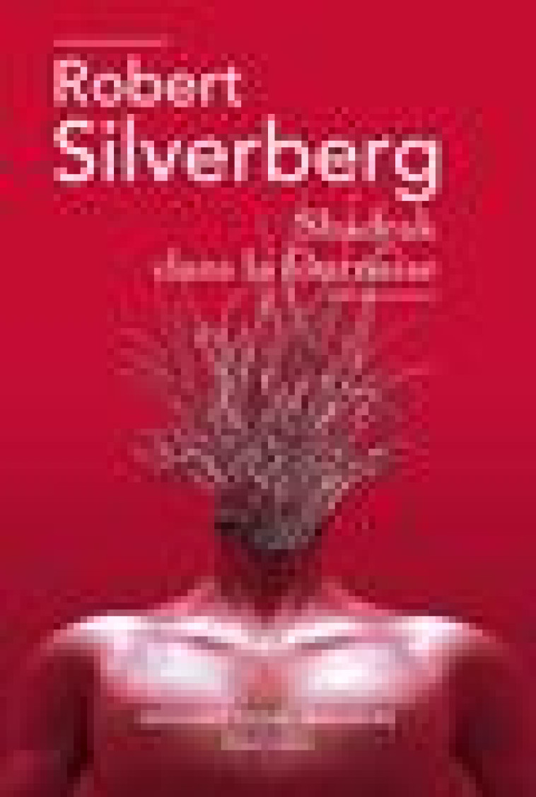 SHADRAK DANS LA FOURNAISE - PAVILLONS POCHE - SILVERBERG ROBERT - ROBERT LAFFONT