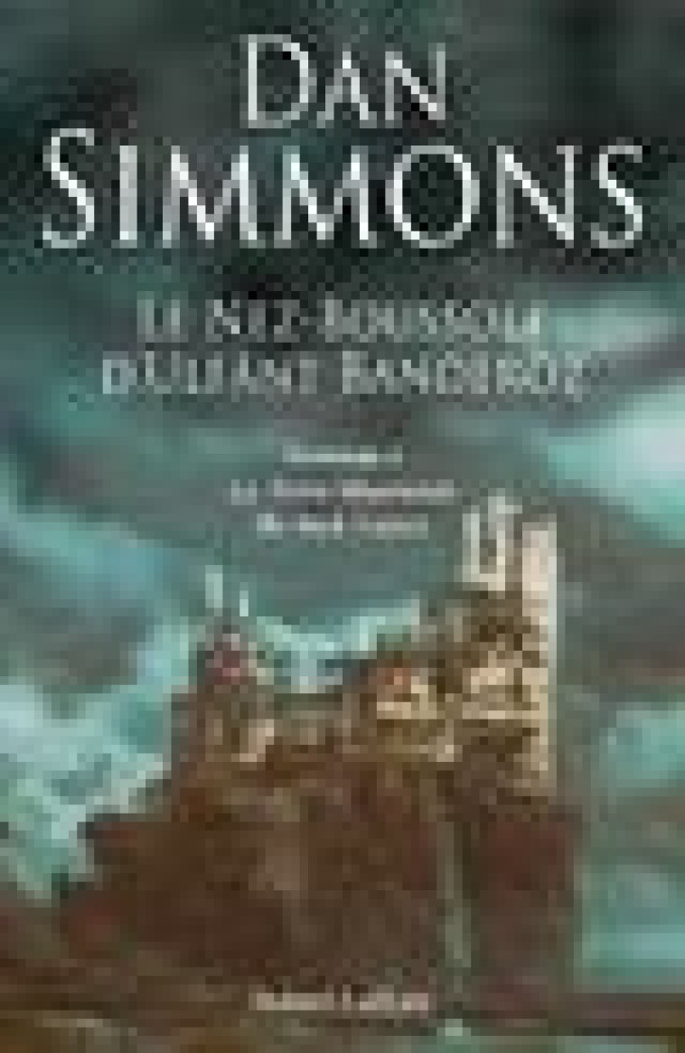 LE NEZ-BOUSSOLE D ULFANT BANDEROZ - SIMMONS DAN - ROBERT LAFFONT