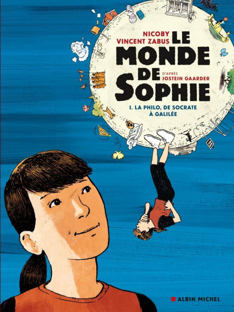 LE MONDE DE SOPHIE (BD) - LA PHILO DE SOCRATE A GALILEE - TOME 1 - ALBUMS  ADO-ADULTE - BANDE DESSINEE - Librairie L'Opuscule