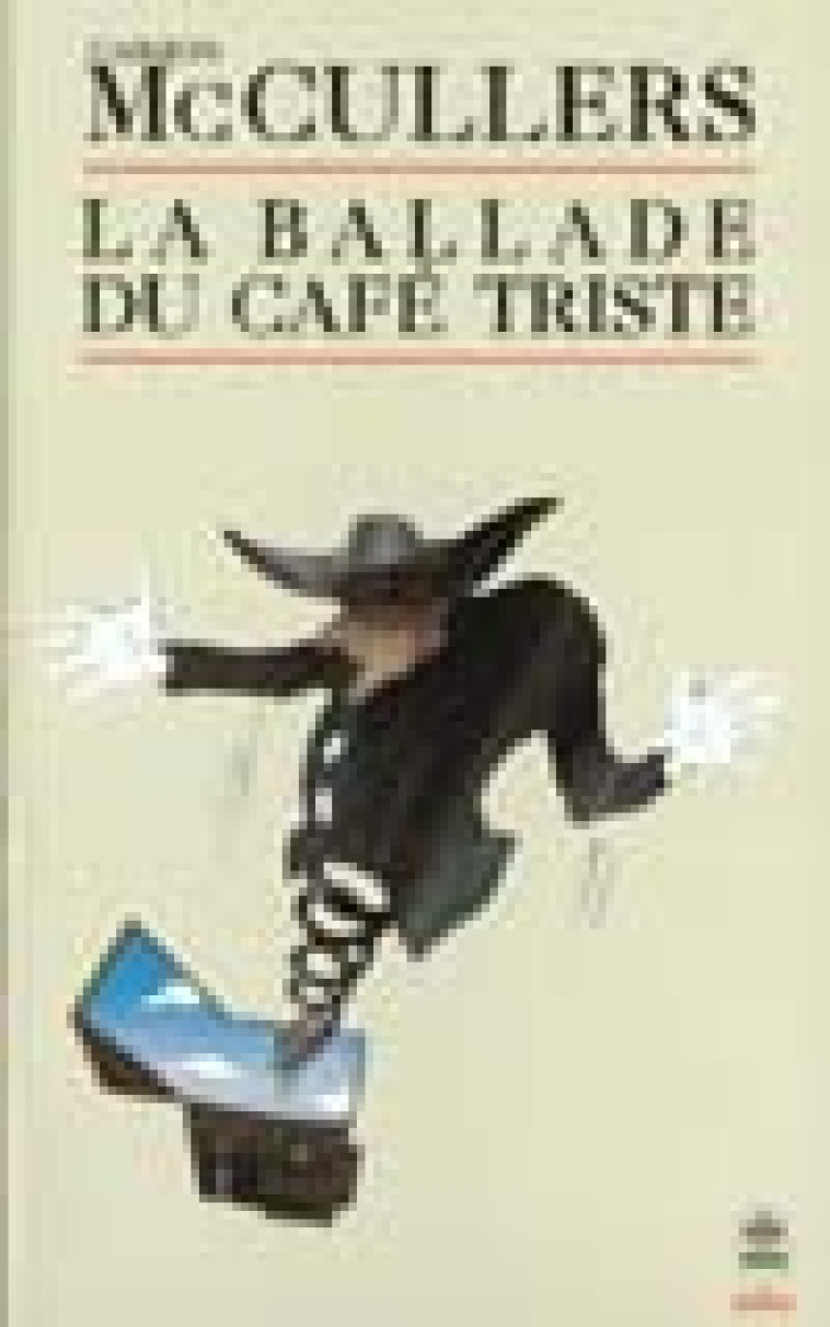 LA BALLADE DU CAFE TRISTE - MCCULLERS CARSON - LGF/Livre de Poche