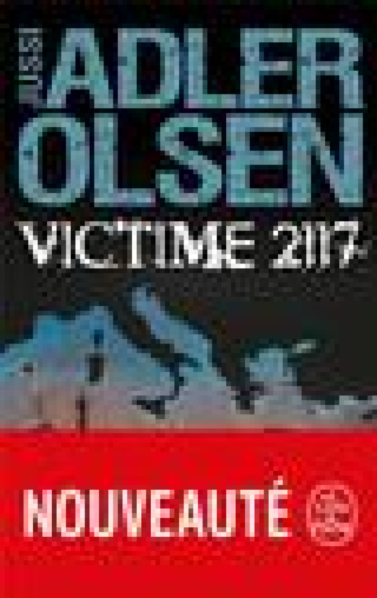 VICTIME 2117 - ADLER-OLSEN JUSSI - LGF/Livre de Poche