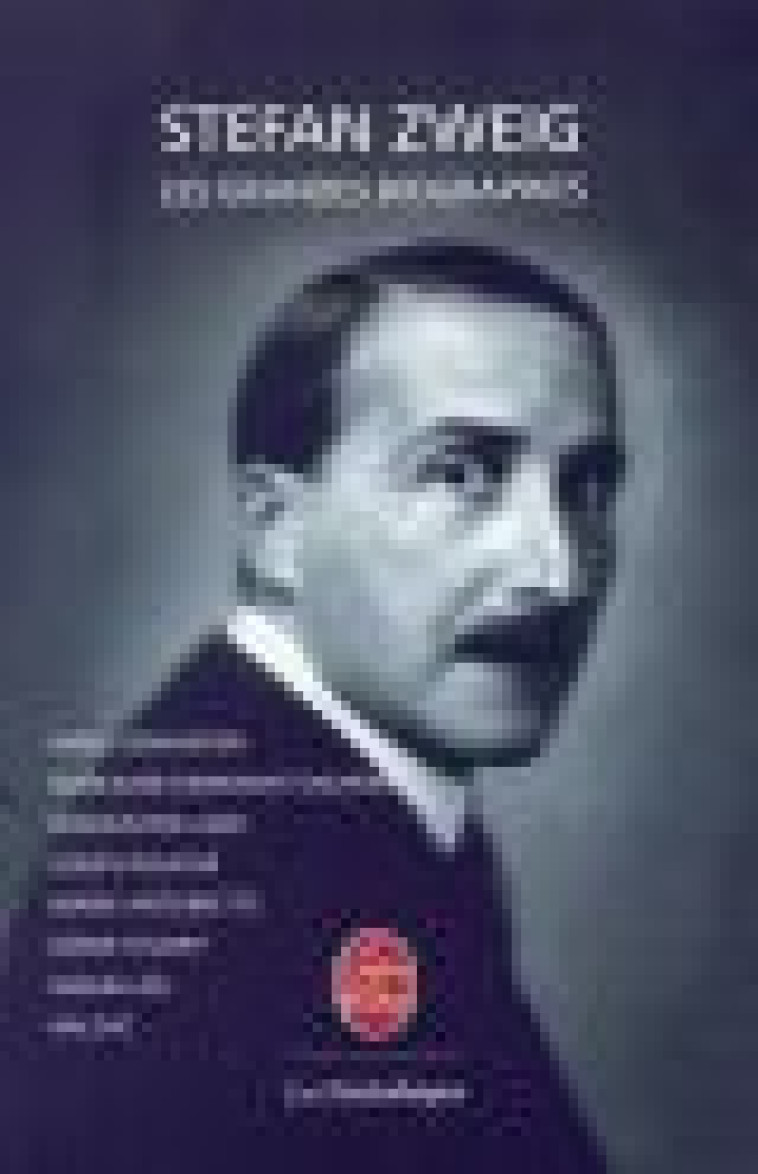 LES GRANDES BIOGRAPHIES - ZWEIG STEFAN - Le Livre de poche