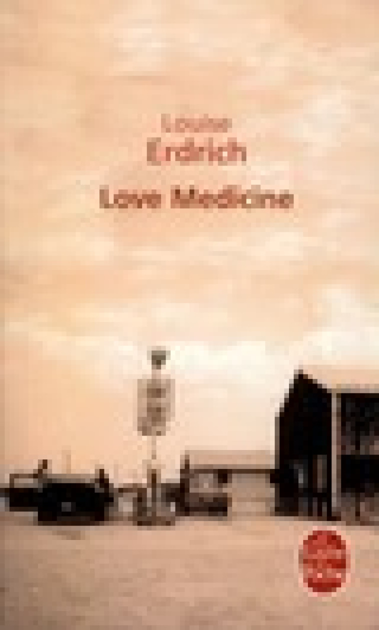 LOVE MEDICINE - ERDRICH LOUISE - LGF/Livre de Poche