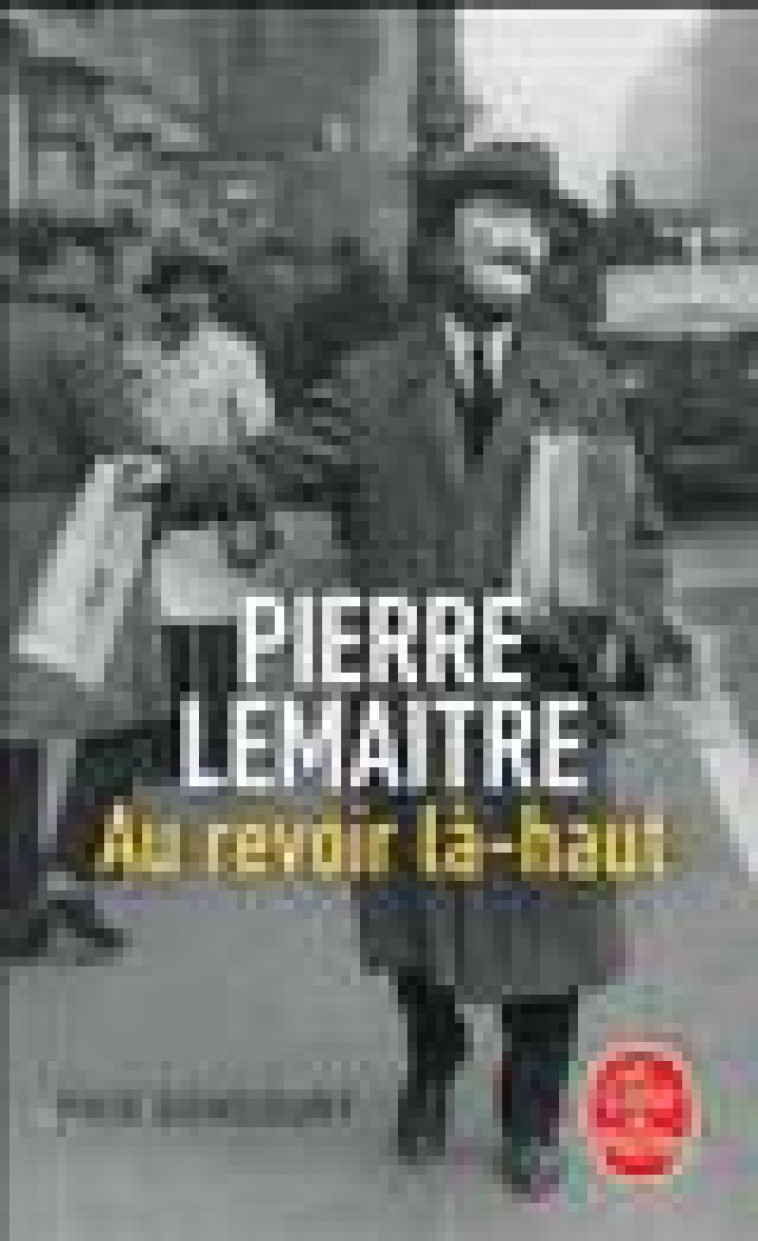 AU REVOIR LA-HAUT - LES ENFANTS DU DESASTRE - LEMAITRE PIERRE - Le Livre de poche