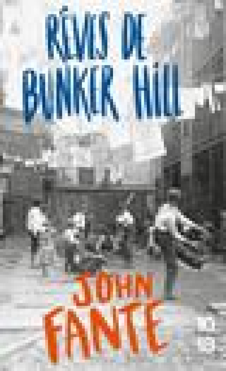 REVES DE BUNKER HILL - FANTE JOHN - 10 X 18