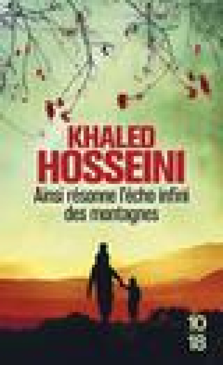 AINSI RESONNE L'ECHO INFINI DES MONTAGNES - HOSSEINI KHALED - 10-18