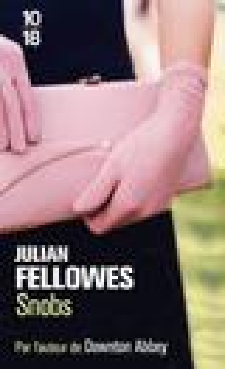 SNOBS - FELLOWES JULIAN - 10 X 18