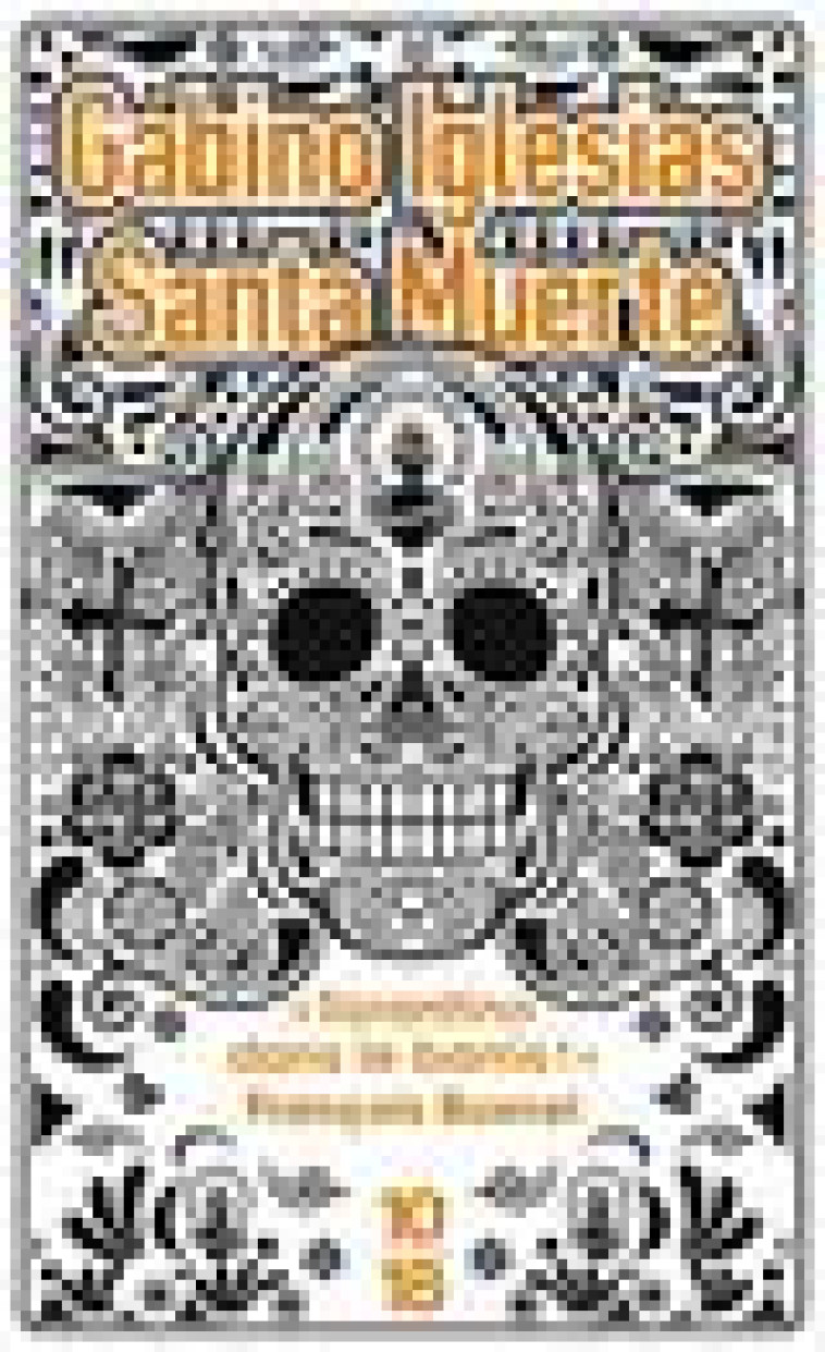 SANTA MUERTE - IGLESIAS GABINO - 10 X 18