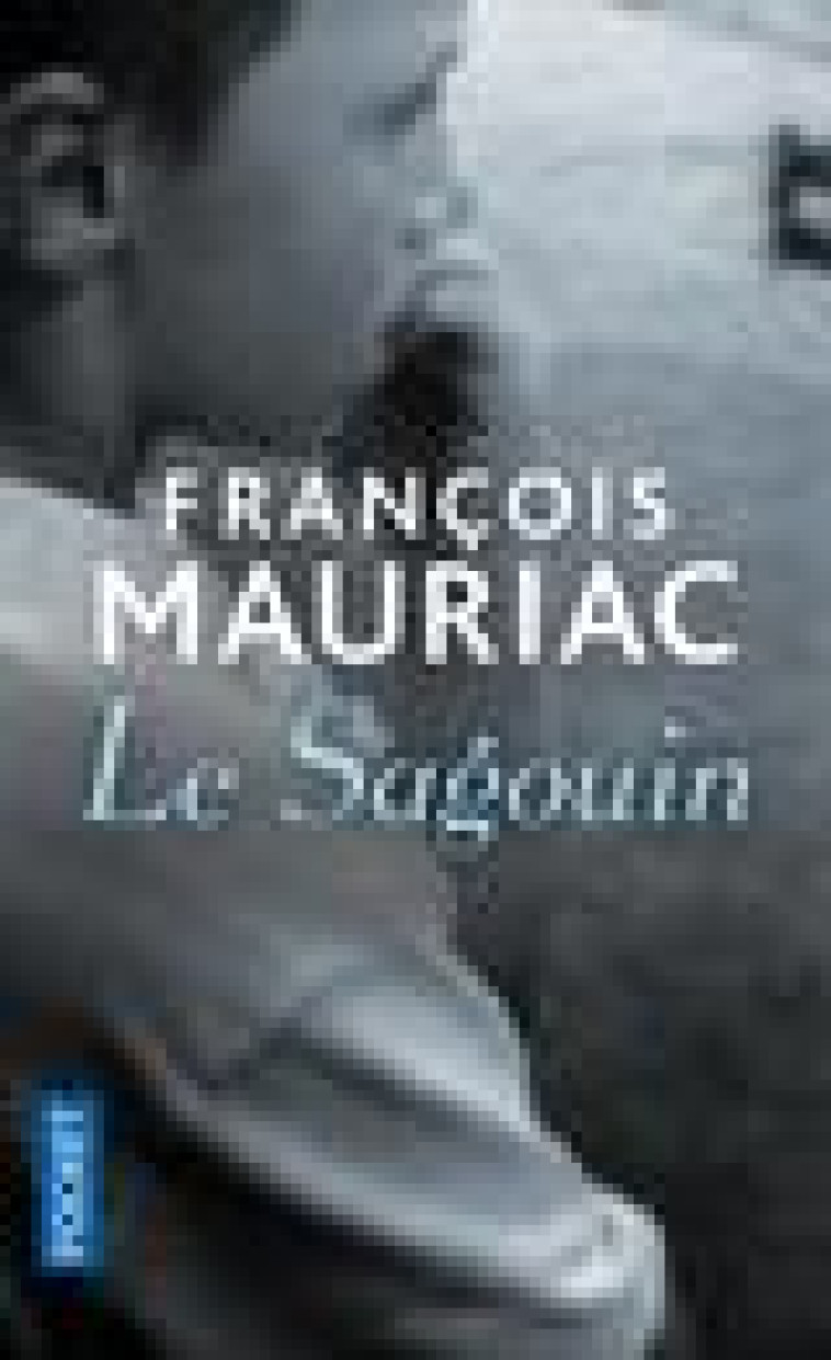 LE SAGOUIN - MAURIAC FRANCOIS - POCKET