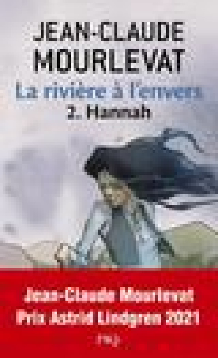 LA RIVIERE A L'ENVERS - TOME 2 HANNAH - VOL02 - MOURLEVAT/TARASKOFF - POCKET