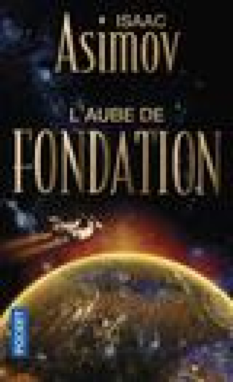 L'AUBE DE FONDATION - TOME 2 - VOL02 - ASIMOV ISAAC - POCKET