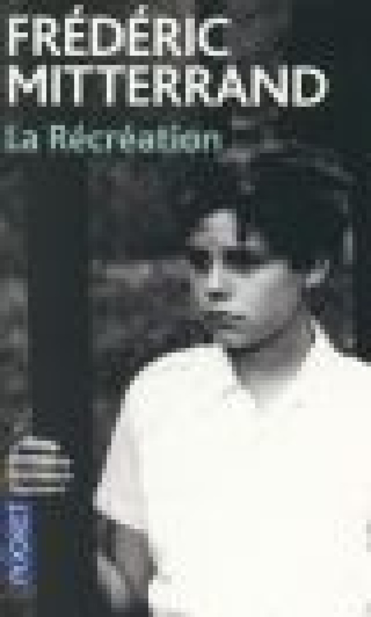 LA RECREATION - MITTERRAND FREDERIC - Pocket