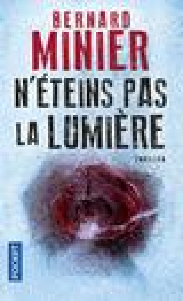 N'ETEINS PAS LA LUMIERE - MINIER BERNARD - Pocket