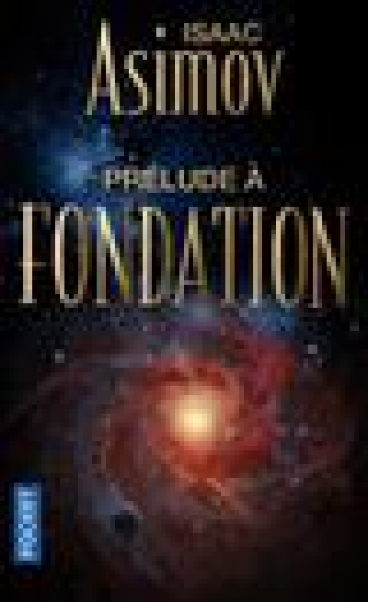 PRELUDE A FONDATION - TOME 1 - VOL01 - ASIMOV ISAAC - Pocket