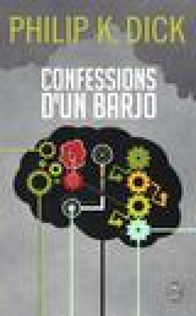 CONFESSION D'UN BARJO - (JACK ISIDORE, DE SEVILLE, EN CALIFORNIE) OU SONT CHRONIQUES DES FAITS SCIEN - DICK/AZULYS - J'ai lu