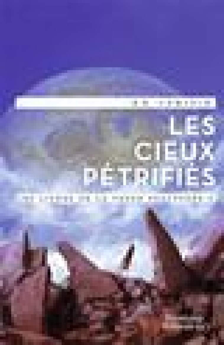 LES LIVRES DE LA TERRE FRACTUREE - T03 - LES CIEUX PETRIFIES - JEMISIN N.K. - J'AI LU