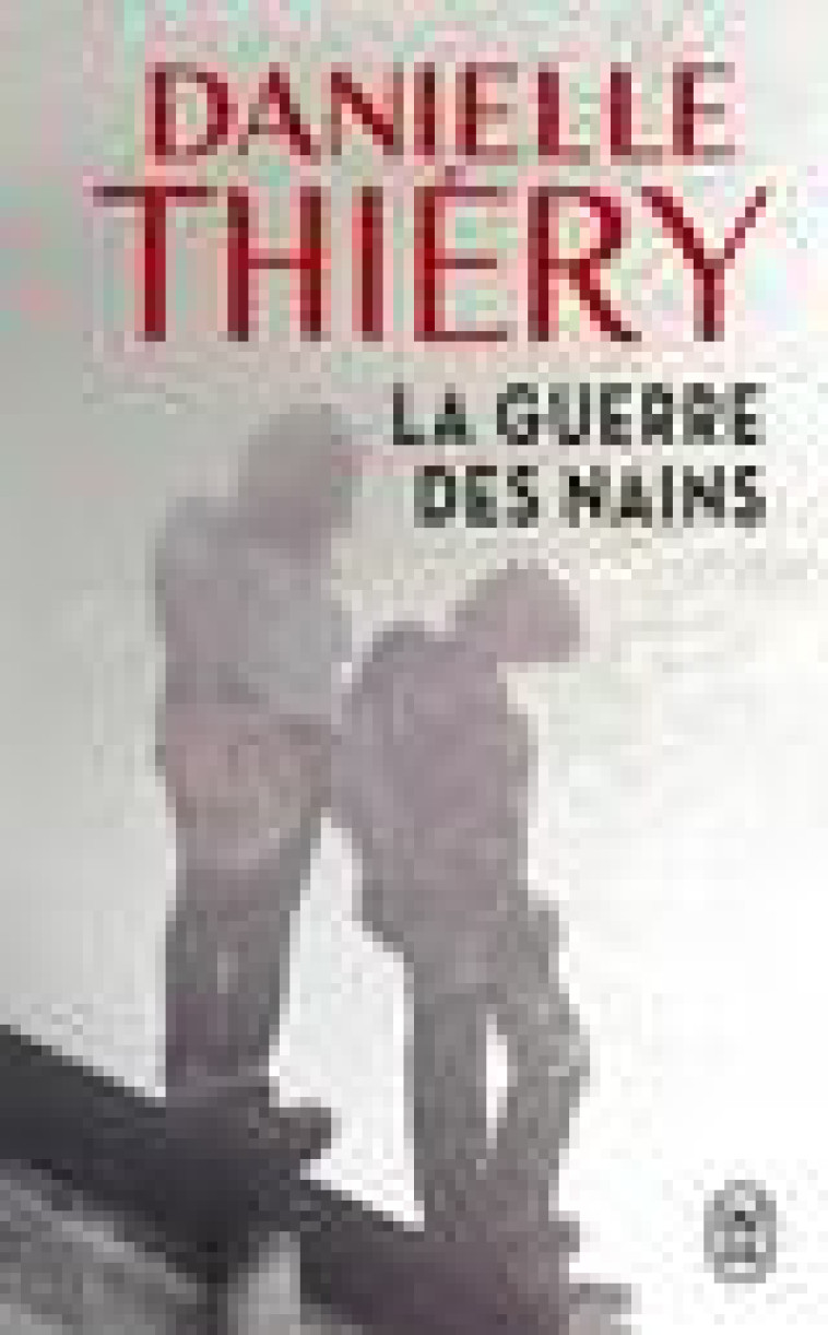 LA GUERRE DES NAINS - THIERY DANIELLE - J'ai lu