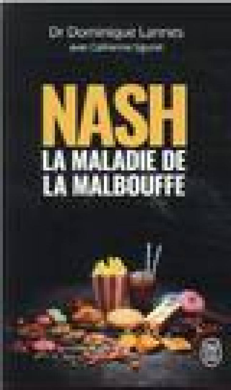 NASH - LA MALADIE DE LA MALBOUFFE - LANNES/MENES - J'AI LU