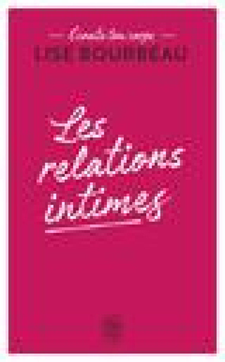 ECOUTE TON CORPS - LES RELATIONS INTIMES - BOURBEAU LISE - J'AI LU