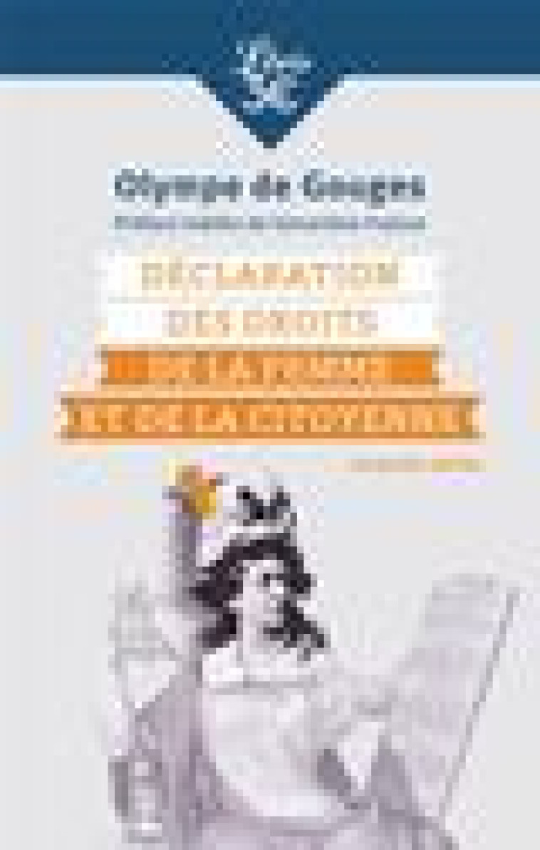 DECLARATION DES DROITS DE LA FEMME ET DE LA CITOYENNE - ET AUTRES TEXTES - GOUGES/FRAISSE - J'AI LU