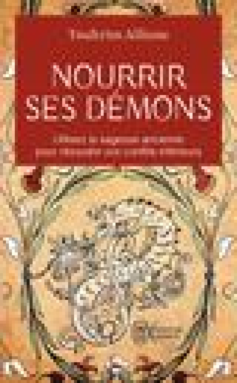 NOURRIR SES DEMONS - POUR MIEUX LES COMBATTRE - ALLIONE TSULTRIM - J'AI LU