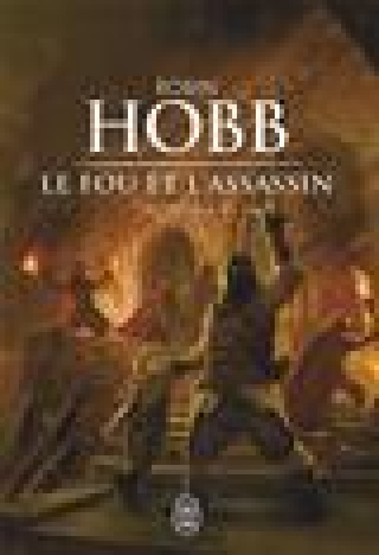 LE FOU ET L'ASSASSIN - INTEGRALE, 2 - HOBB ROBIN - J'AI LU