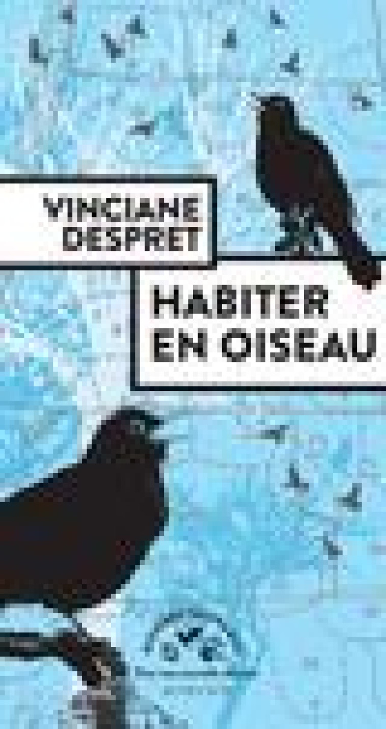 HABITER EN OISEAU - DESPRET/DURAND - ACTES SUD