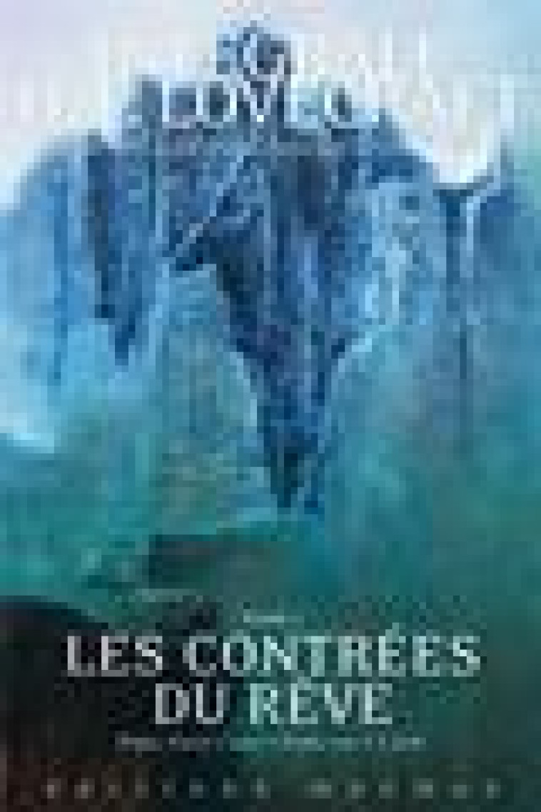 LES CONTREES DU REVE, TOME 1. INTEGRALE LOVECRAFT - H. P. LOVECRAFT - MNEMOS