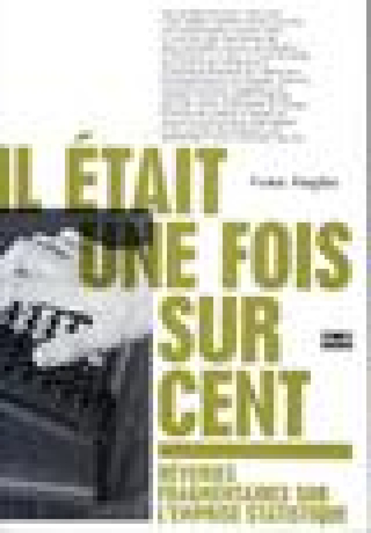 IL ETAIT UNE FOIS SUR CENT - REVERIES FRAGMENTAIRES SUR L'EMPRISE STATISTIQUE - PAGES YVES - ZONES