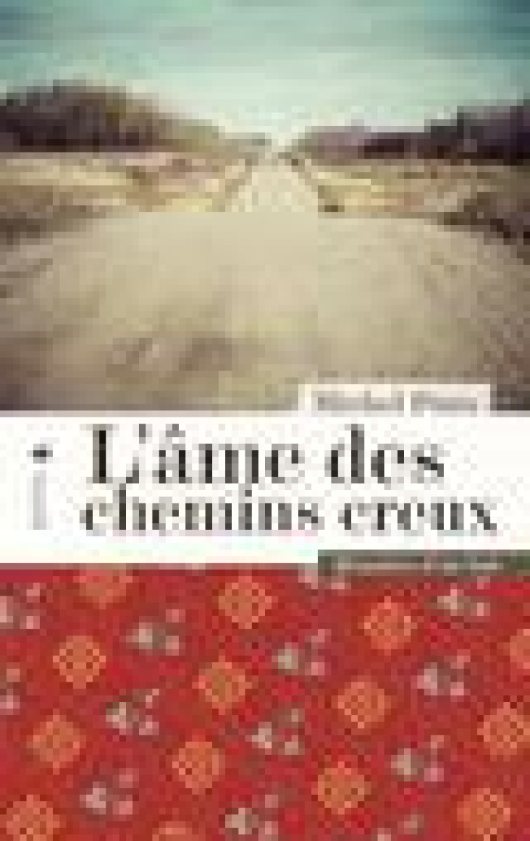 L'AME DES CHEMINS CREUX - MEMOIRES D'UN SUD - POUX MICHEL - ELYTIS