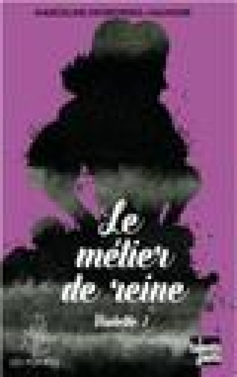 VIOLETTE 1 - LE METIER DE REINE - DESBORDES-VALMORE M. - TALENTS HAUTS