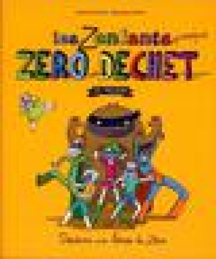 LES ZENFANTS ZERO DECHET - PICHON/MORET - T. Souccar