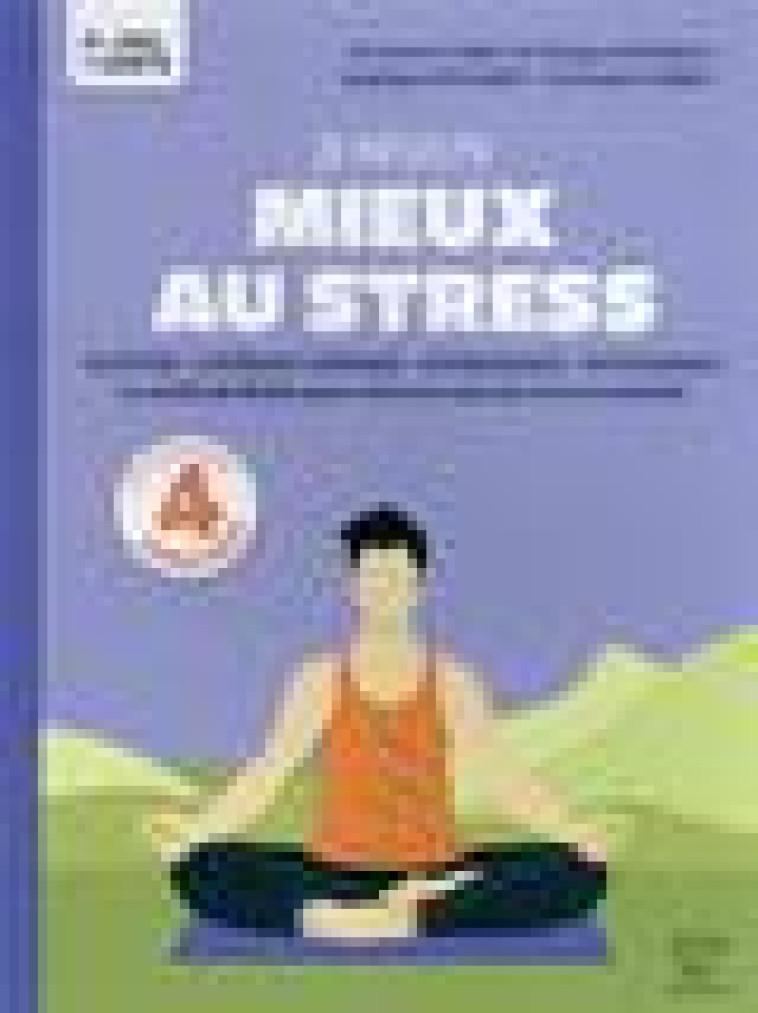 JE RESISTE MIEUX AU STRESS - NUTRITION, COHERENCE CARDIAQUE, AUTOMASSAGES, PHYTOTHERAPIE - O'HARE/WUTHRICH - THIERRY SOUCCAR