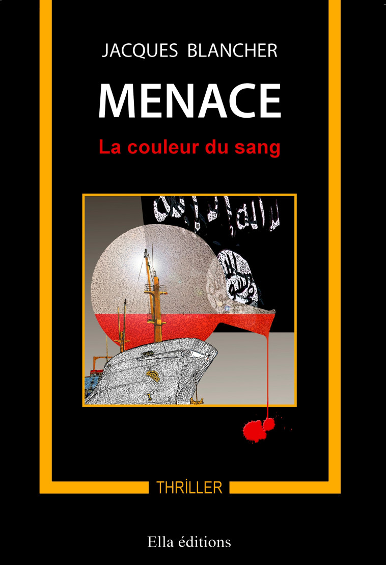 Menace, la couleur du sang - Jacques Blancher - ELLA EDITIONS