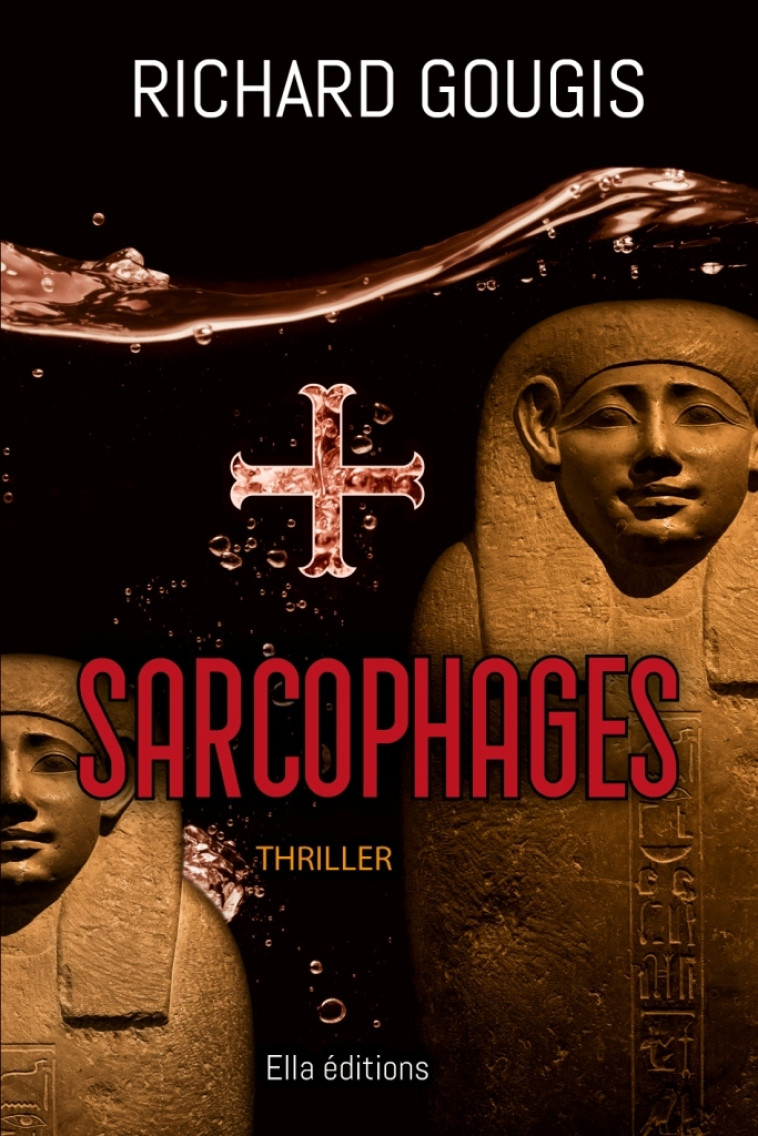 SARCOPHAGES - Richard Gougis - ELLA EDITIONS