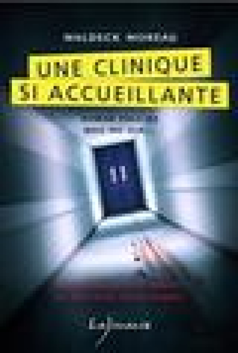 UNE CLINIQUE SI ACCUEILLANTE - MOREAU WALDECK - LAJOUANIE