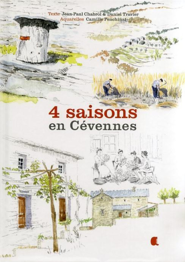 4 SAISONS EN CEVENNES - Jean-Paul Chabrol, Daniel TRAVIER, Camille Penchinat - ALCIDE