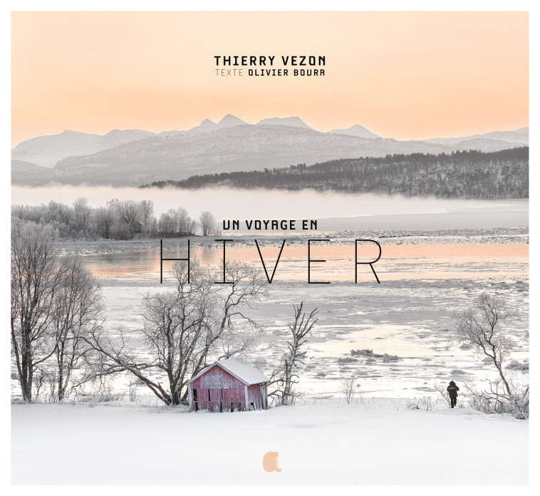 UN VOYAGE EN HIVER - Thierry Vezon, Olivier Boura - ALCIDE