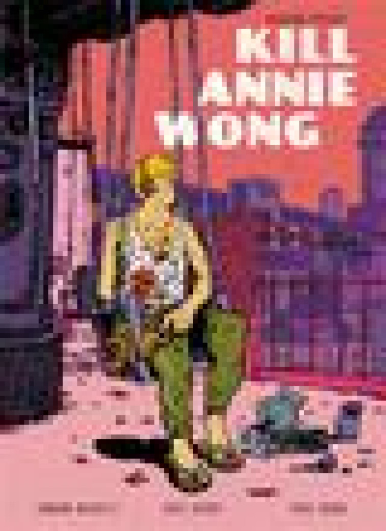 KILL ANNIE WONG - MERALLI/HENRY - SARBACANE