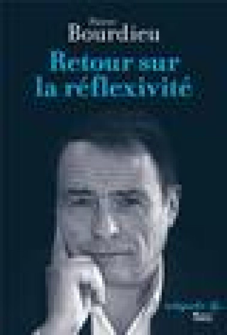 RETOUR SUR LA REFLEXIVITE - BOURDIEU/HEILBRON - Ecole Hautes Etudes En Sciences Sociales