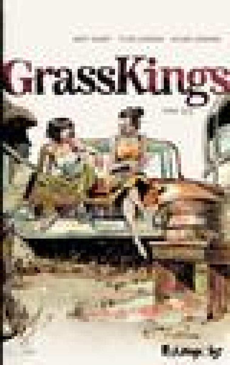 GRASS KINGS - VOL02 - KINDT/JENKINS - GALLISOL